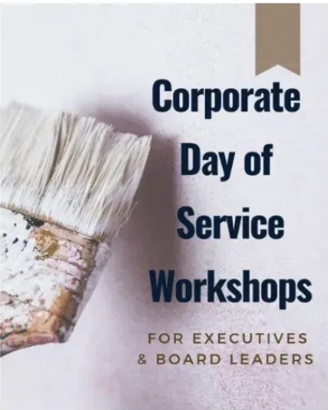 Corporate Day of Service Workshops for executives and board leaders